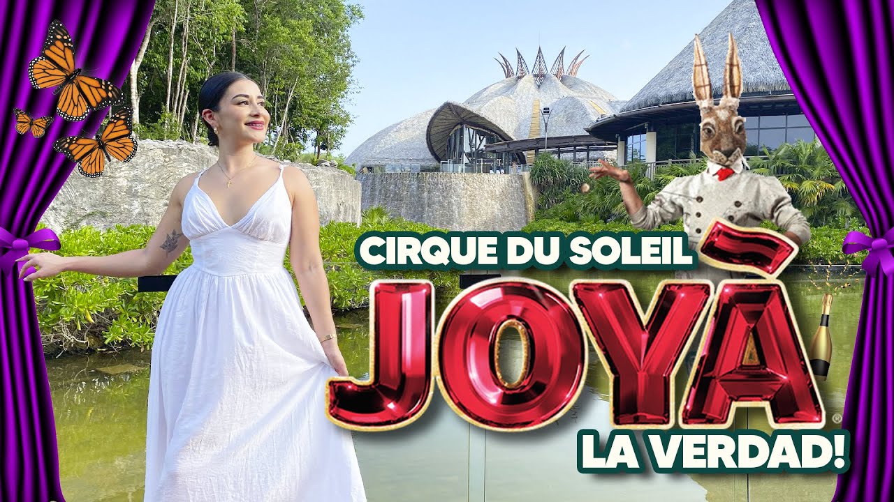 CIRQUE du SOLEIL JOYA 🇲🇽 RIVIERA MAYA ✅ MEJOR ESPECTACULO del MUNDO 😱 VALE LA PENA? PRECIOS & CENA