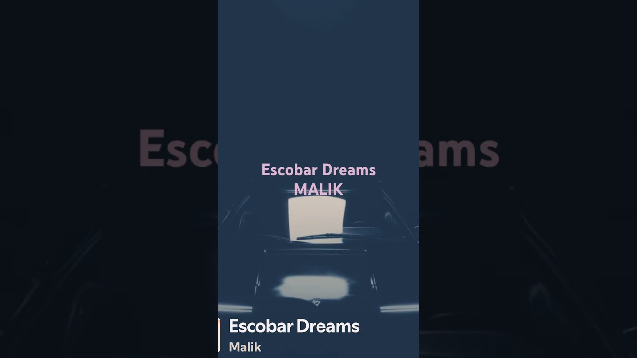 Escobar Dreams Malik 