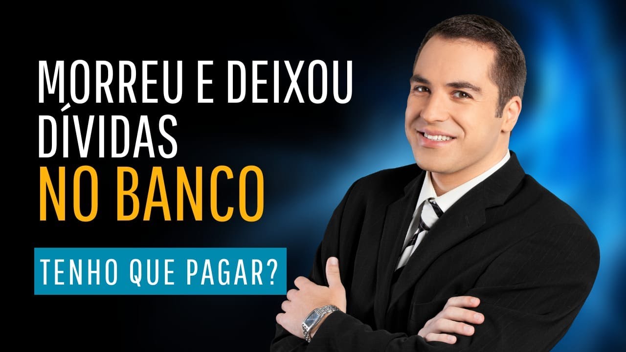 Morreu e deixou a dívida no banco, eu tenho que pagar?