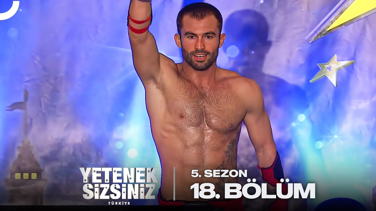Yetenek Sizsiniz Türkiye 5. Sezon 18. Bölüm