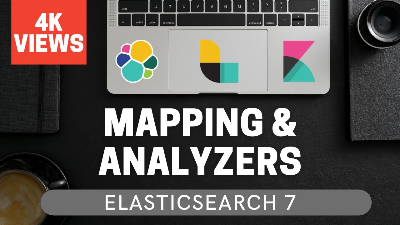 Mapping and Analysers [ElasticSearch 7 for Beginners #3.2]