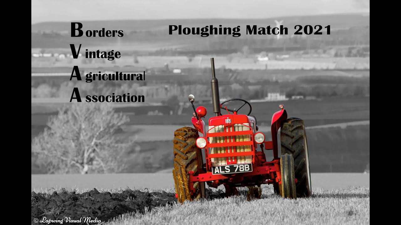 Borders Vintage Agricultural Association Ploughing Match 2021