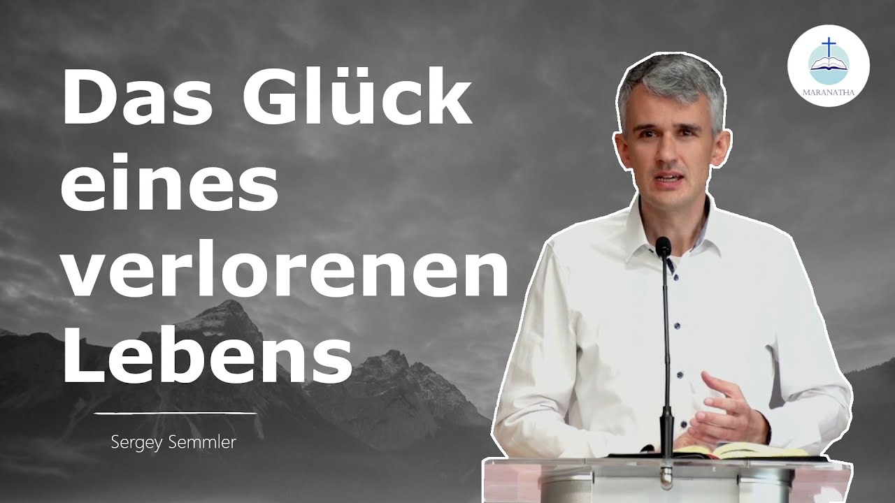 Sergey Semmler - Das Glück eines verlorenen Lebens | FECG Detmold MARANATHA