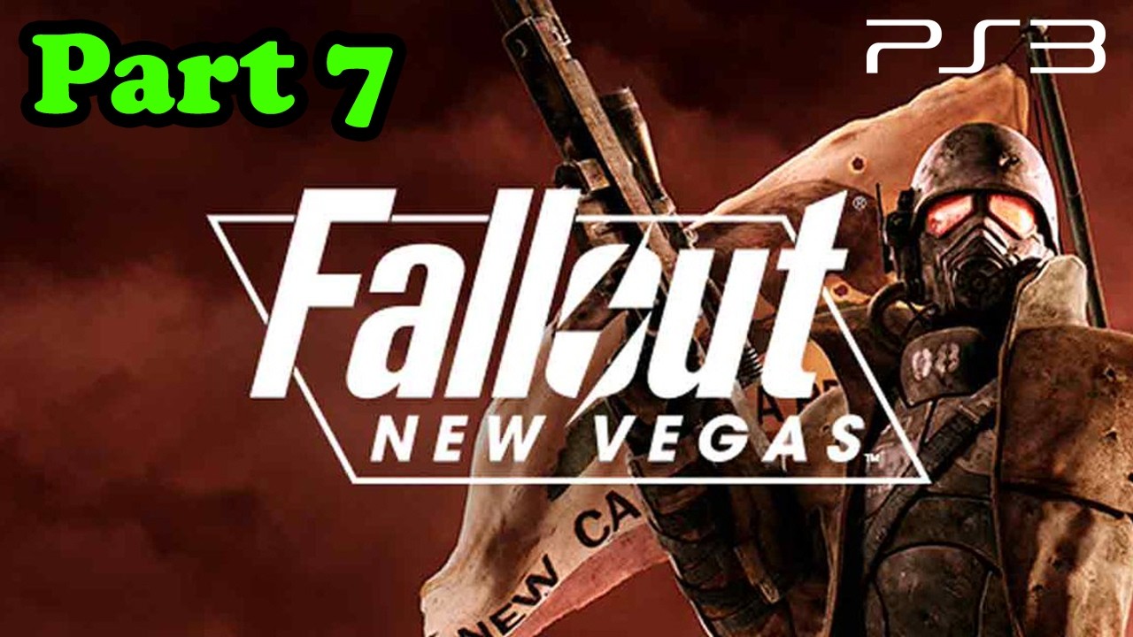 First Time Playing Fallout New Vegas - LIVE Playthrough Part 7 - Fallout New Vegas LIVE PS3