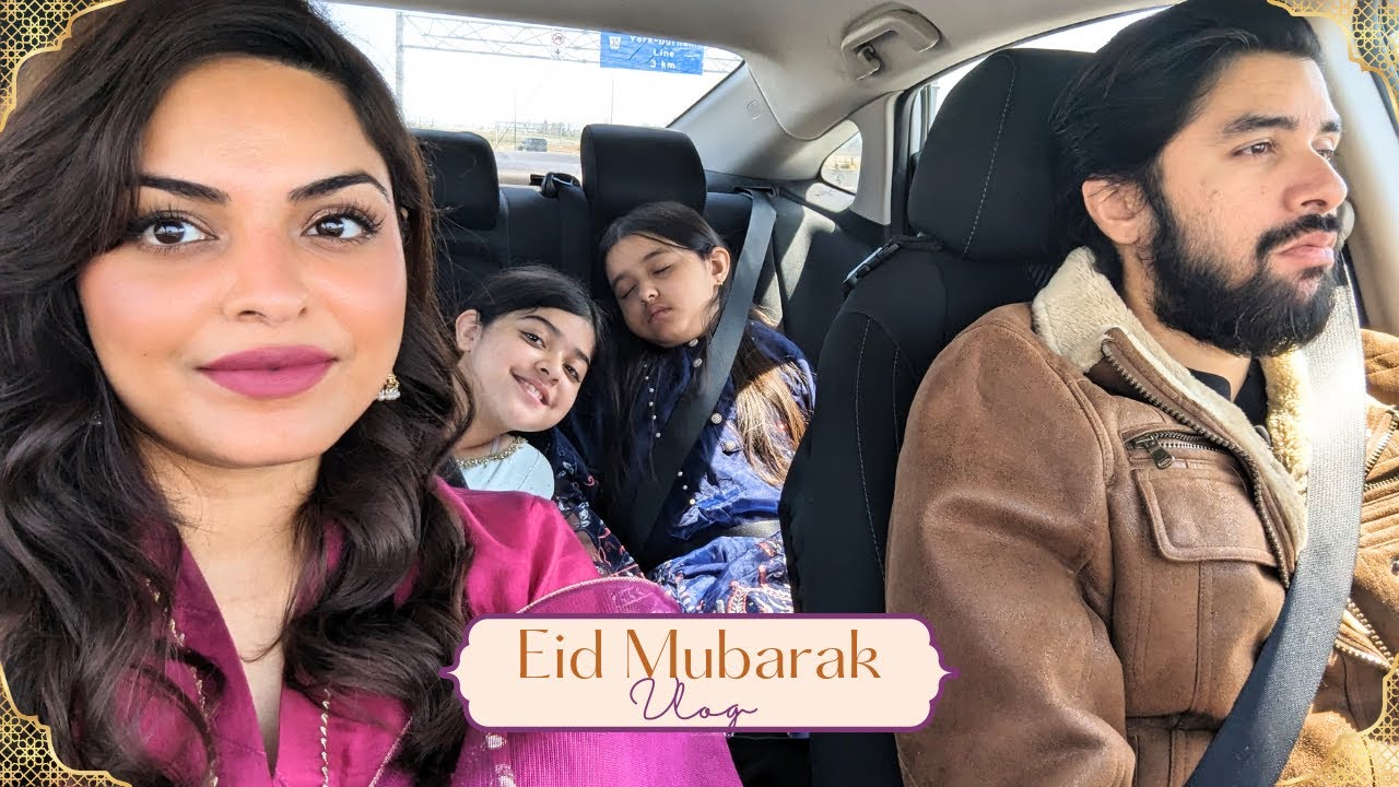 EID IN CANADA How we Celebrate FAMILY VLOG