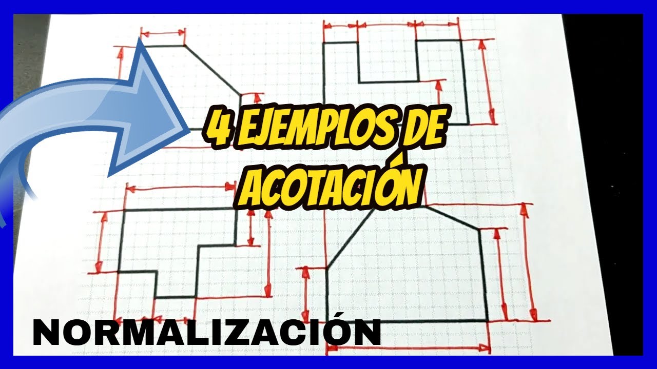 Acotación 4 ejemplos - ¿CÓMO PONER LAS COTAS?