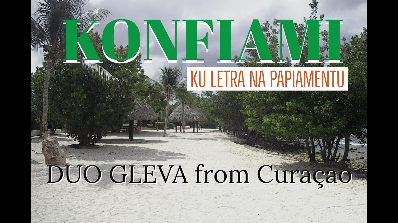 DUO GLEVA from Curaçao  - Konfiami ku letra na Papiamentu