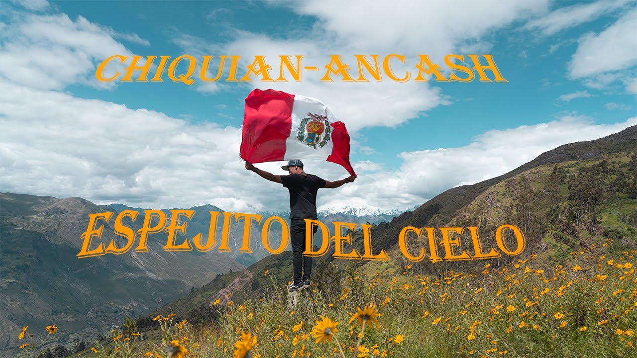 CHIQUIAN- ANCASH [Documental]