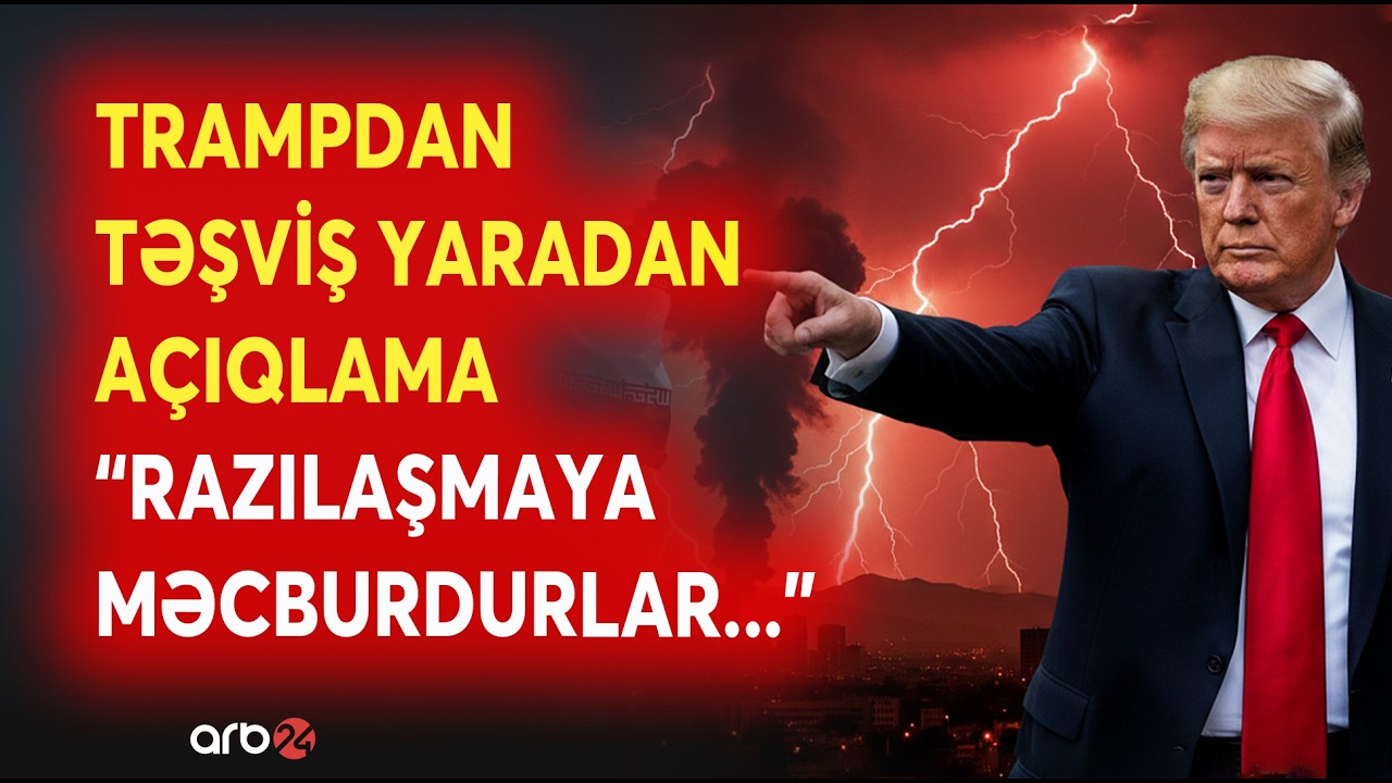 SON DƏQİQƏ! Tramp Tehrana ŞƏRT QOYDU - 