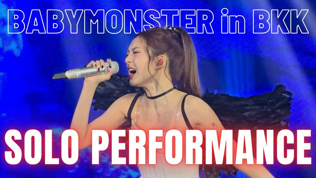 BABYMONSTER in Bangkok - SOLO PERFORMANCES 4K FULL: HELLO MONSTERS World Tour (20250607)