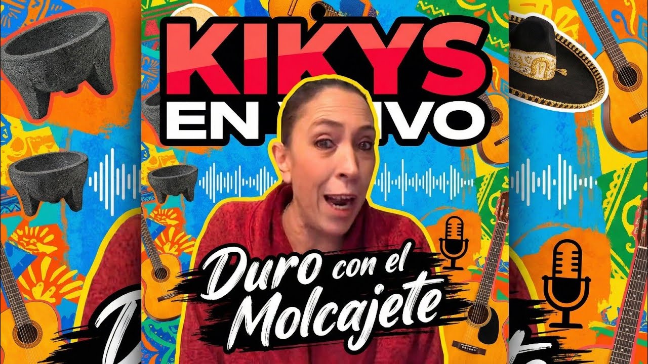 KIKYS en VIVO , duro CON el MOLCAJETE