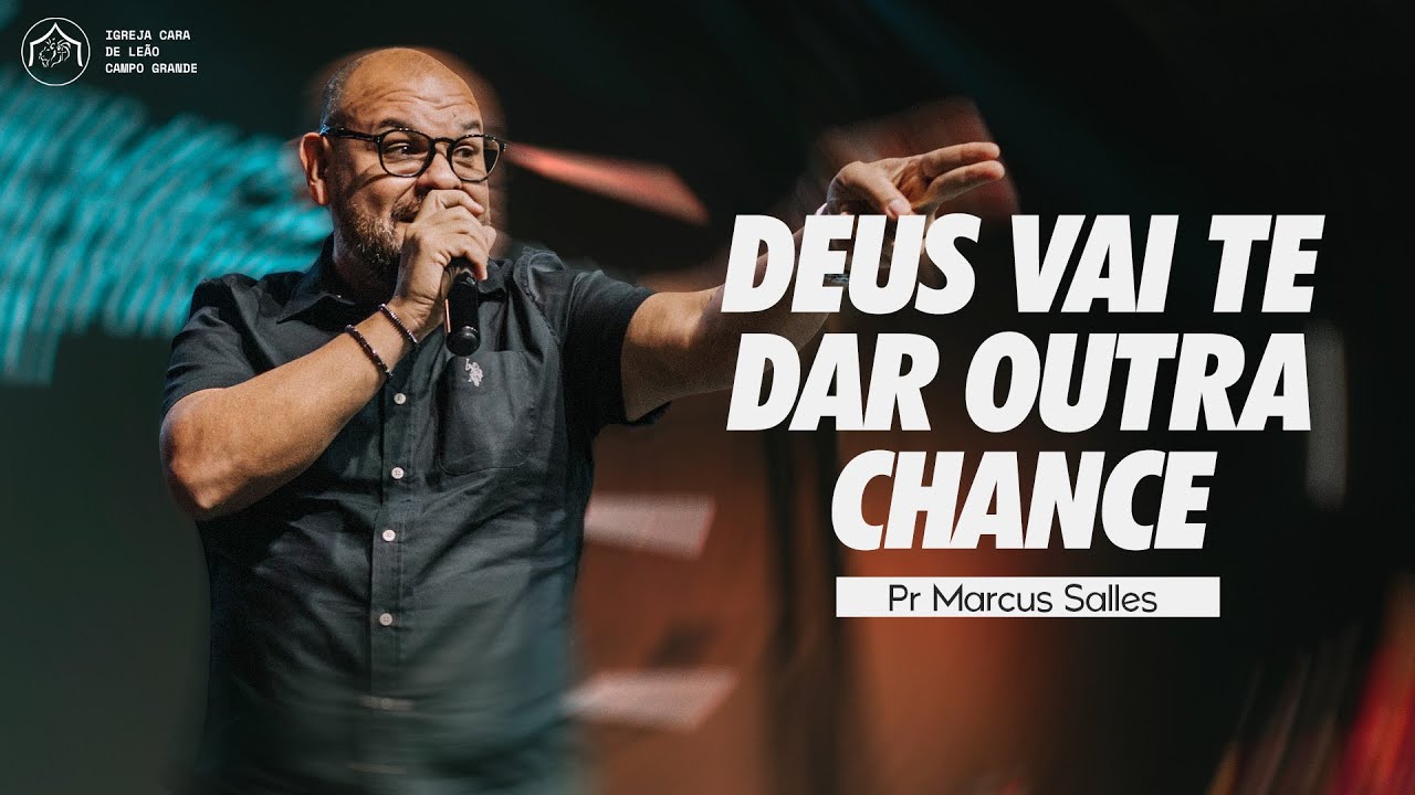 Deus Vai Te Dar Outra Chance • Pr Marcus Salles // 21/09/2025 // Ao Vivo na Tenda do Leão