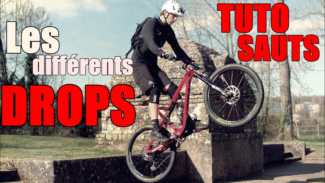 TUTO SAUTS VTT - Les DROPS (Saut d'une marche) (j'ai tiré sur Aurel :o) - TUTO VTT