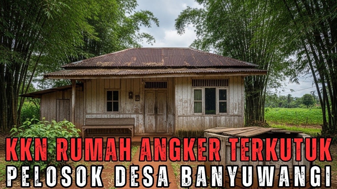 NGERI SAMPEK SEKARANG MASIH TRAUMA !! KKN RUMAH ANGKER TERKUTUK PELOSOK DESA BANYUWANGI JAWA TIMUR