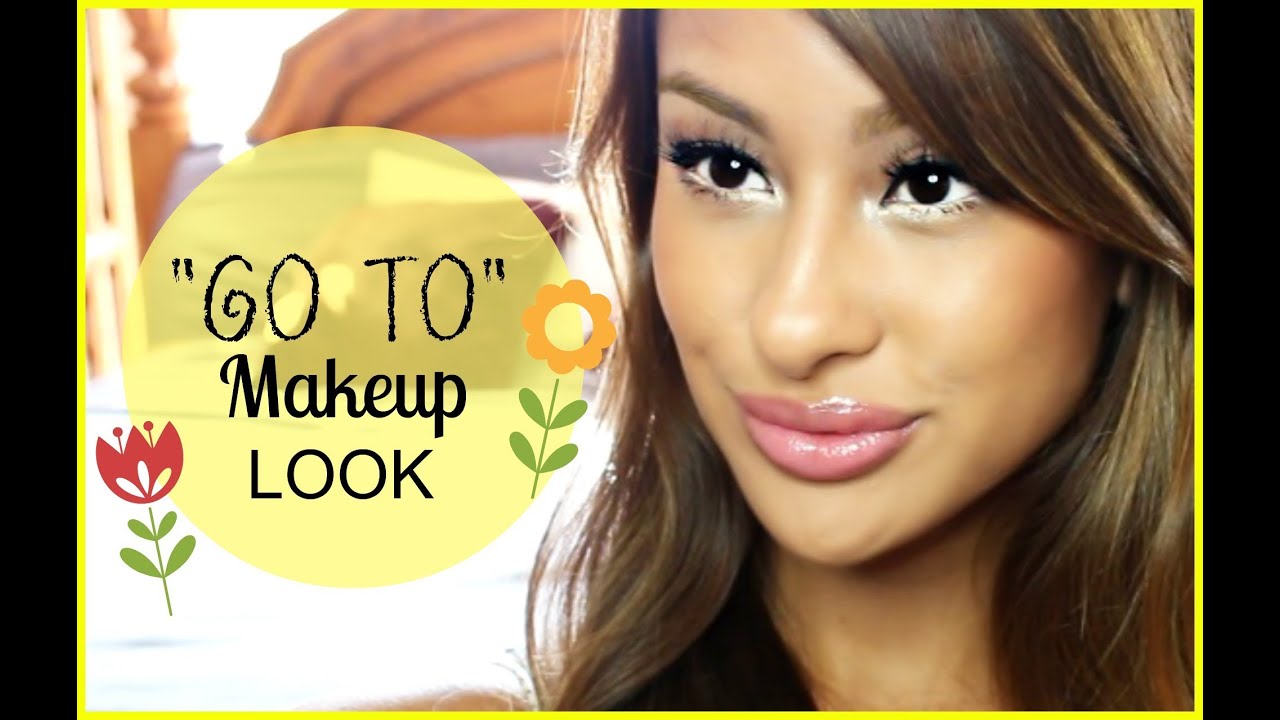 Current "GO TO"  Natural Makeup-Complete Look