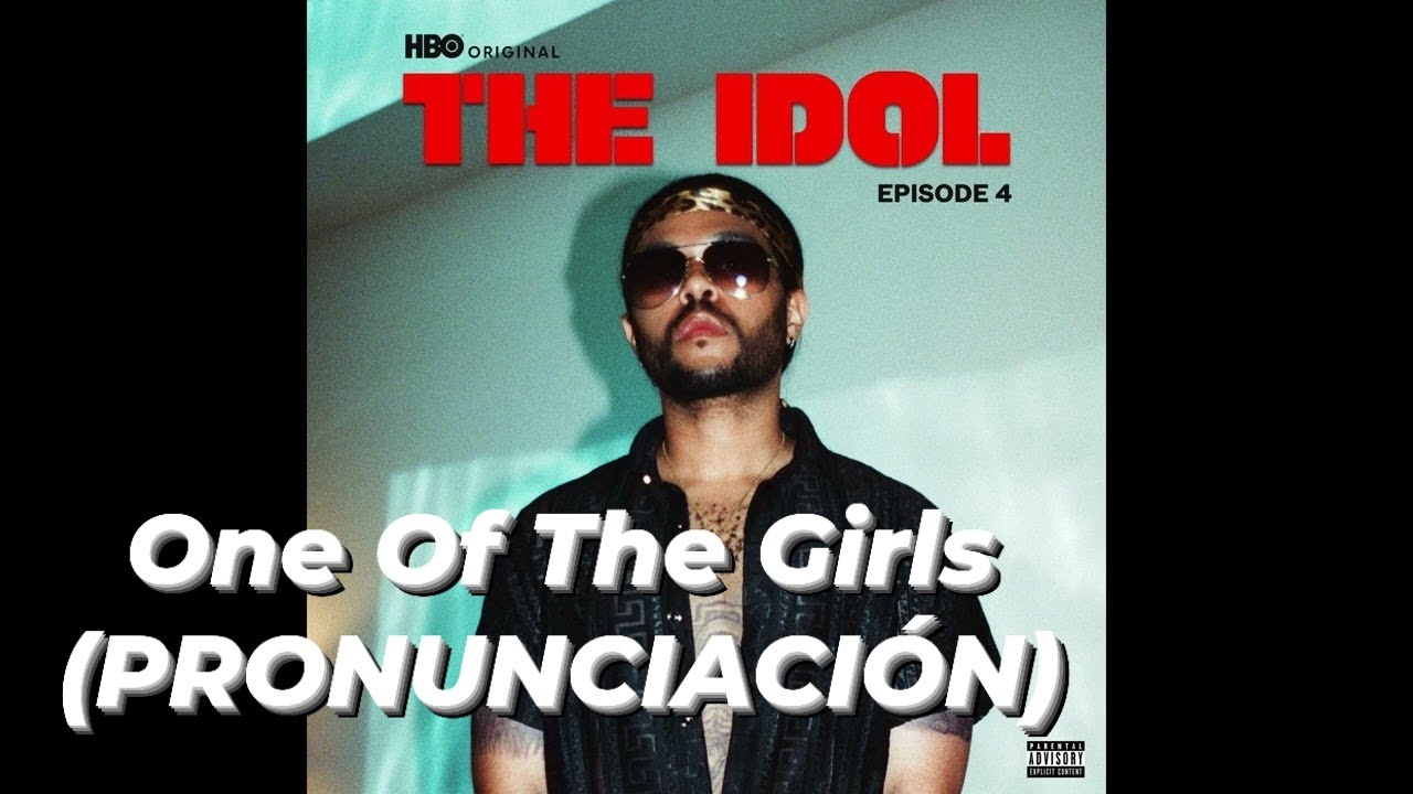 The Weeknd, JENNIE & Lily Rose Depp - One Of The Girls [PRONUNCIACIÓN]