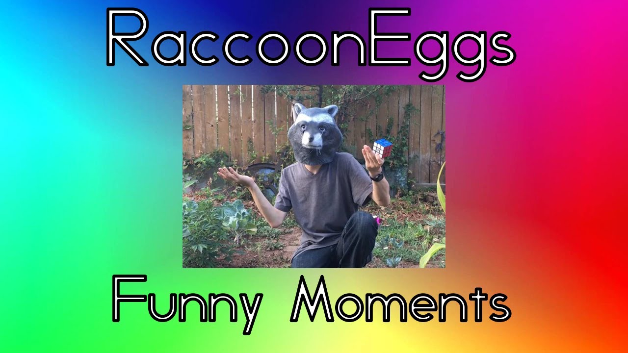RaccoonEggs Funny Moments 3