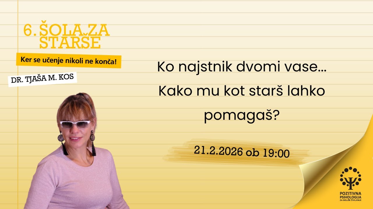 Ko najstnik dvomi vase... Kako mu kot starš lahko pomagaš?, dr. Tjaša M. Kos