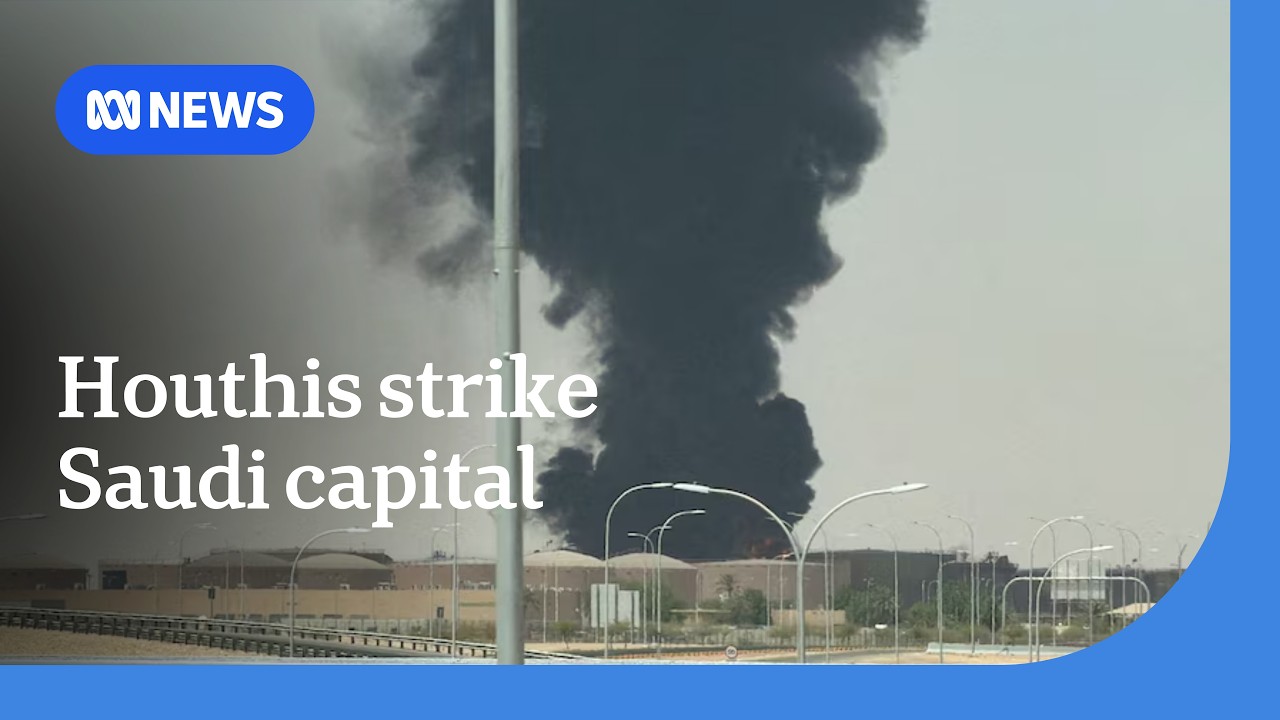Houthis strike Riyadh as talks between Iran and US remain at a deadlock | ABC NEWS