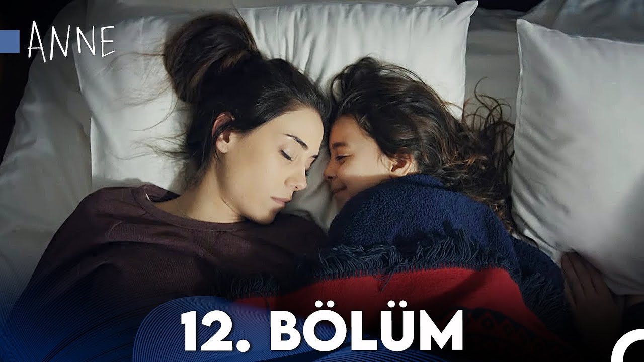 12. Bölüm - Anne (4K)