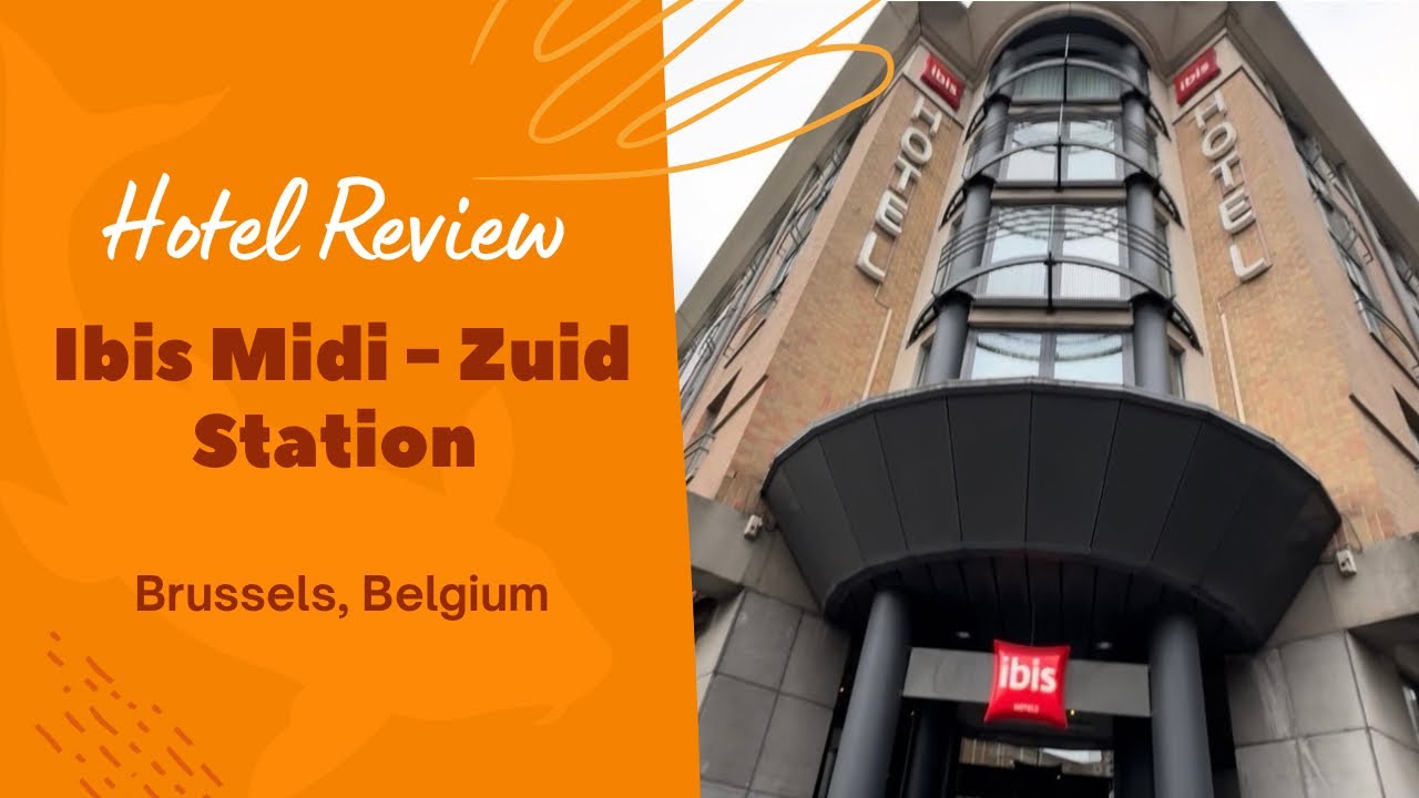 Hotel Review: Ibis Brussels Centre Gare Midi