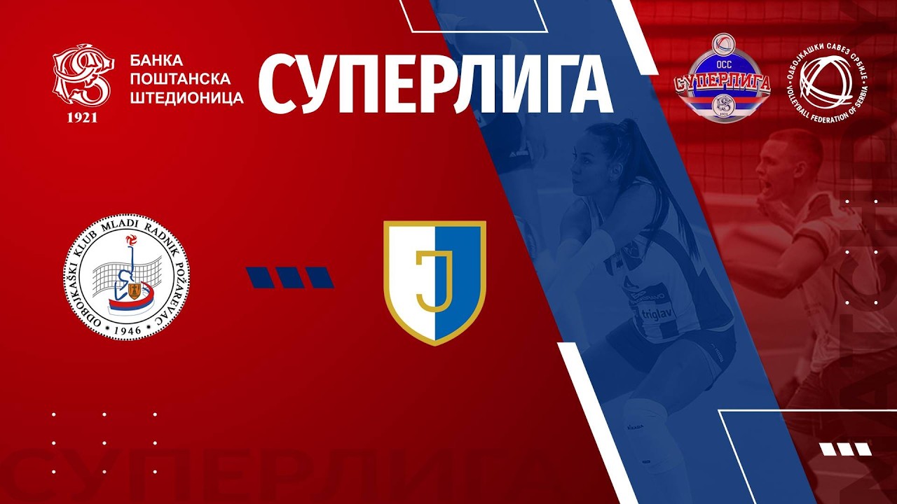 MLADI RADNIK 🆚JEDINSTVO SP 3:2  /17. KOLO BANKA POŠTANSKA ŠTEDIONICA SUPERLIGE ZA ODBOJKAŠE/