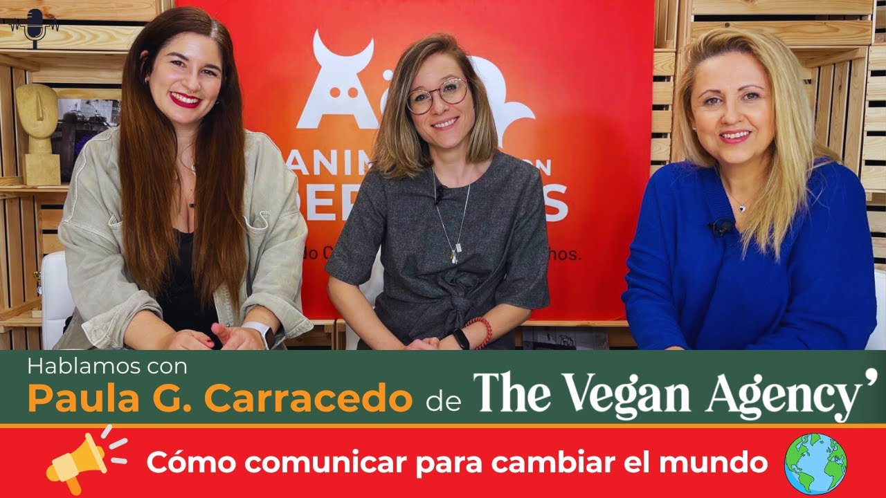 🌱 Paula G. Carracedo de The Vegan Agency—📢 Cómo comunicar para cambiar el mundo 🌍✨