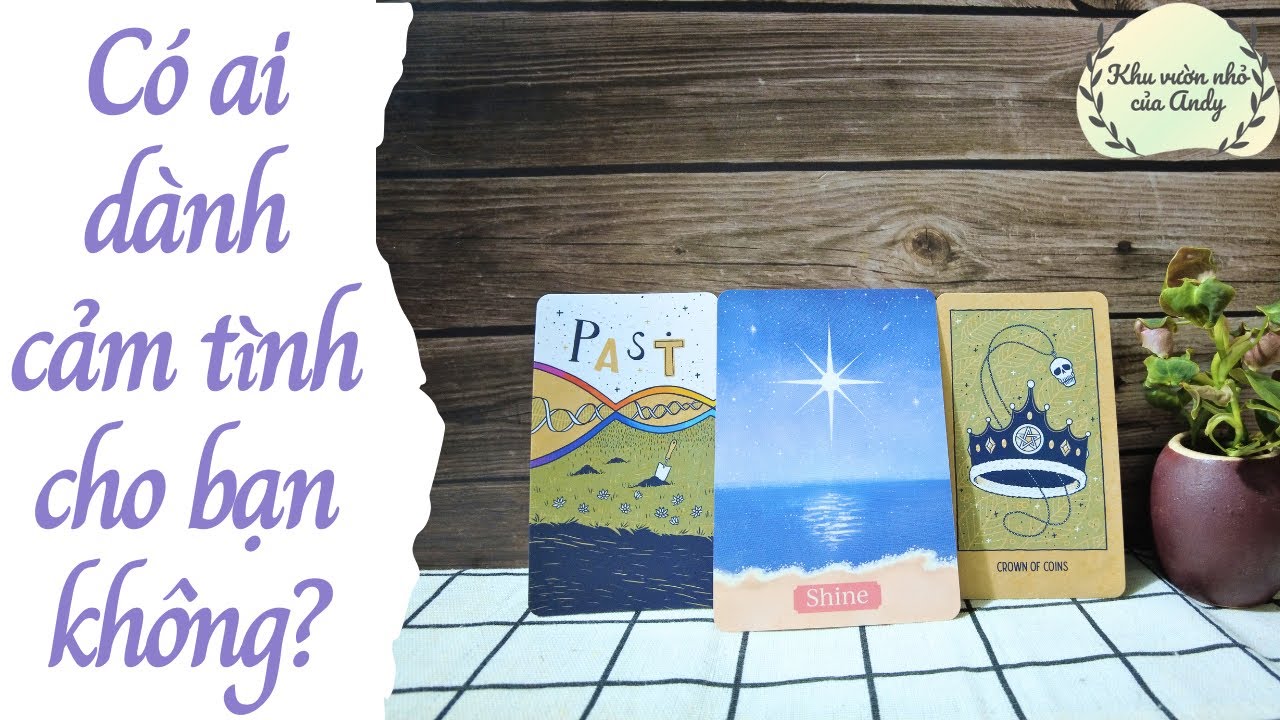 Có ai dành tình cảm cho bạn không? | Chọn 1 tụ bài | Xem tarot
