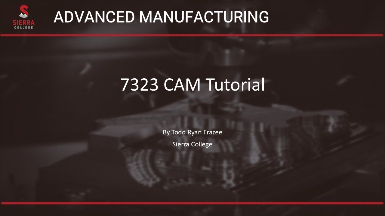 7323 REV 0 CAM Tutorial