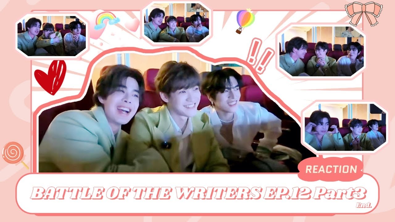 ( REACTION) รักใต้บรรทัด | BATTLE OF THE WRITERS EP12 （Ver.3)