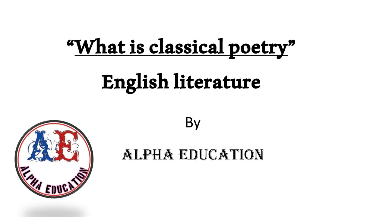 What is classical poetry | English literature | Alpha Education #literatura #englishliterature
