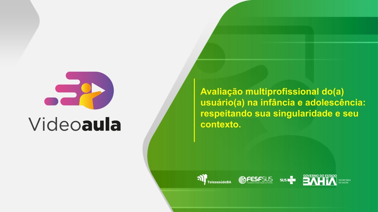 Avaliação multiprofissional dos usuários na infância e adolescência.