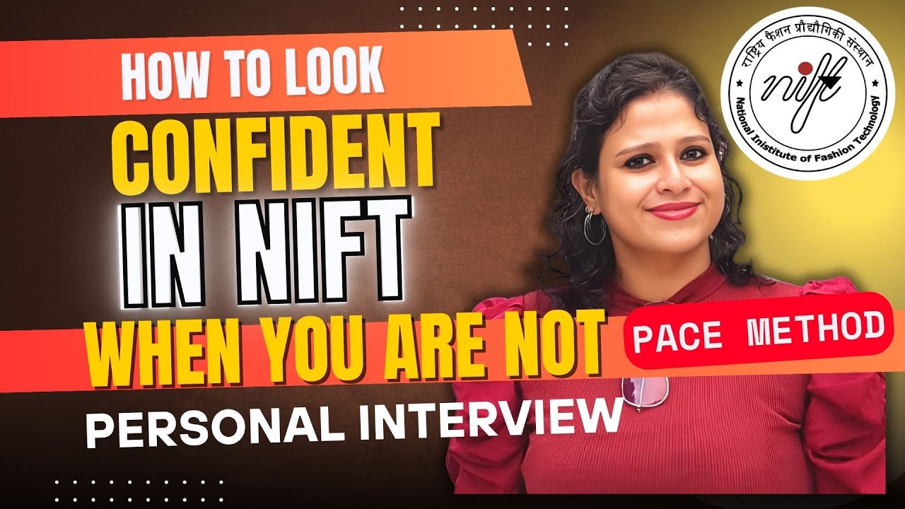 How to Look Confident When You Are Not ? In NIFT Personal Interview | Use Pace Method in NIFT PI