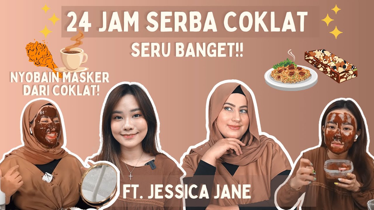 TASYI 24 JAM SERBA COKLAT FT JESSICA JANE - AKHIRNYA ADA YANG 1 SELERA!!