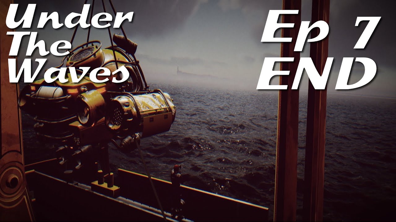 Under The Waves | Ep 7