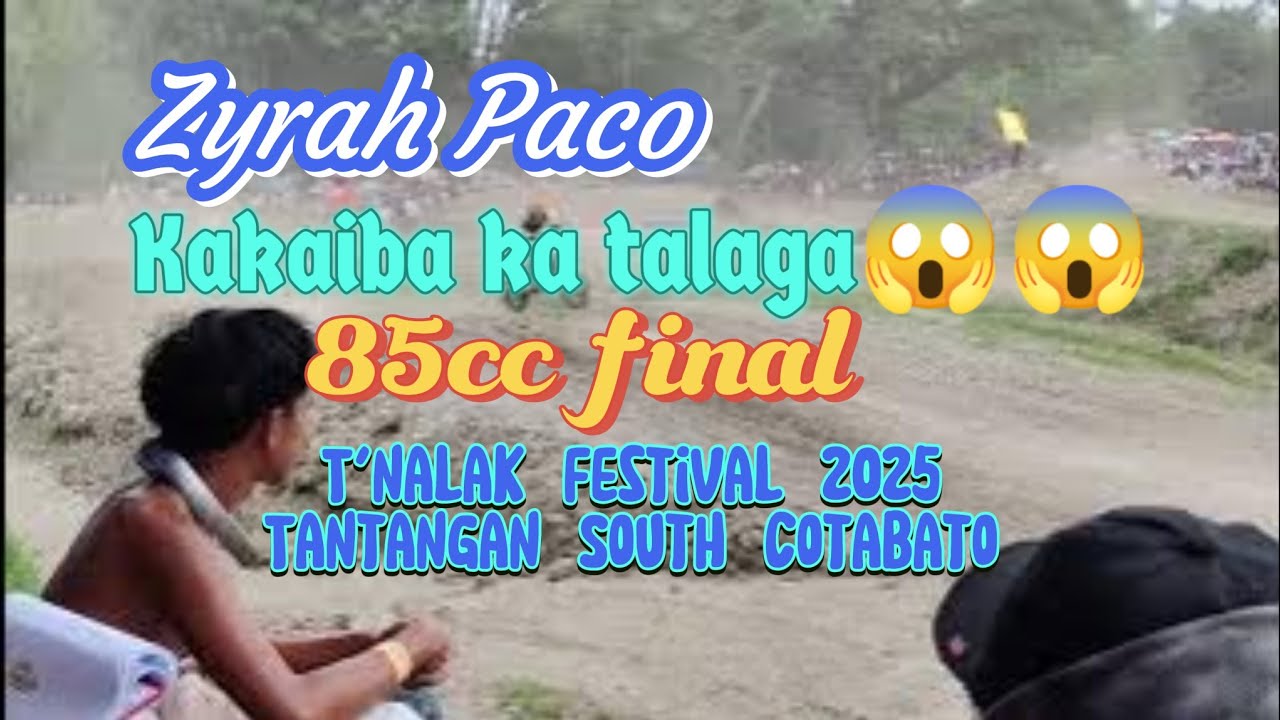 Zyrah Paco Kakaiba ka talaga😱😱85cc final.T'nalak festival 2025.Tantangan South Cotabato