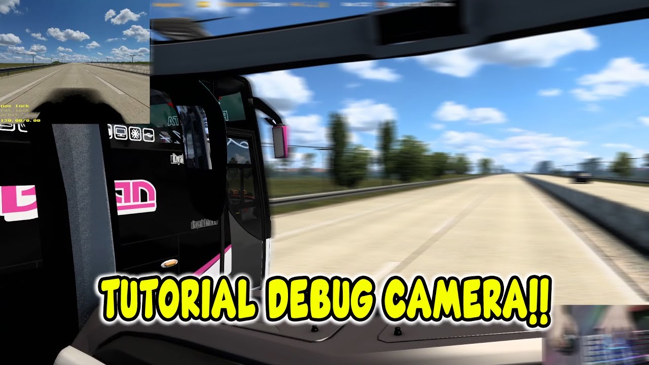 Tutorial Ngoyod!! Cara Make Mod Debug Camera Untuk Ngoyod di TOL | ETS-2 INDONESIA