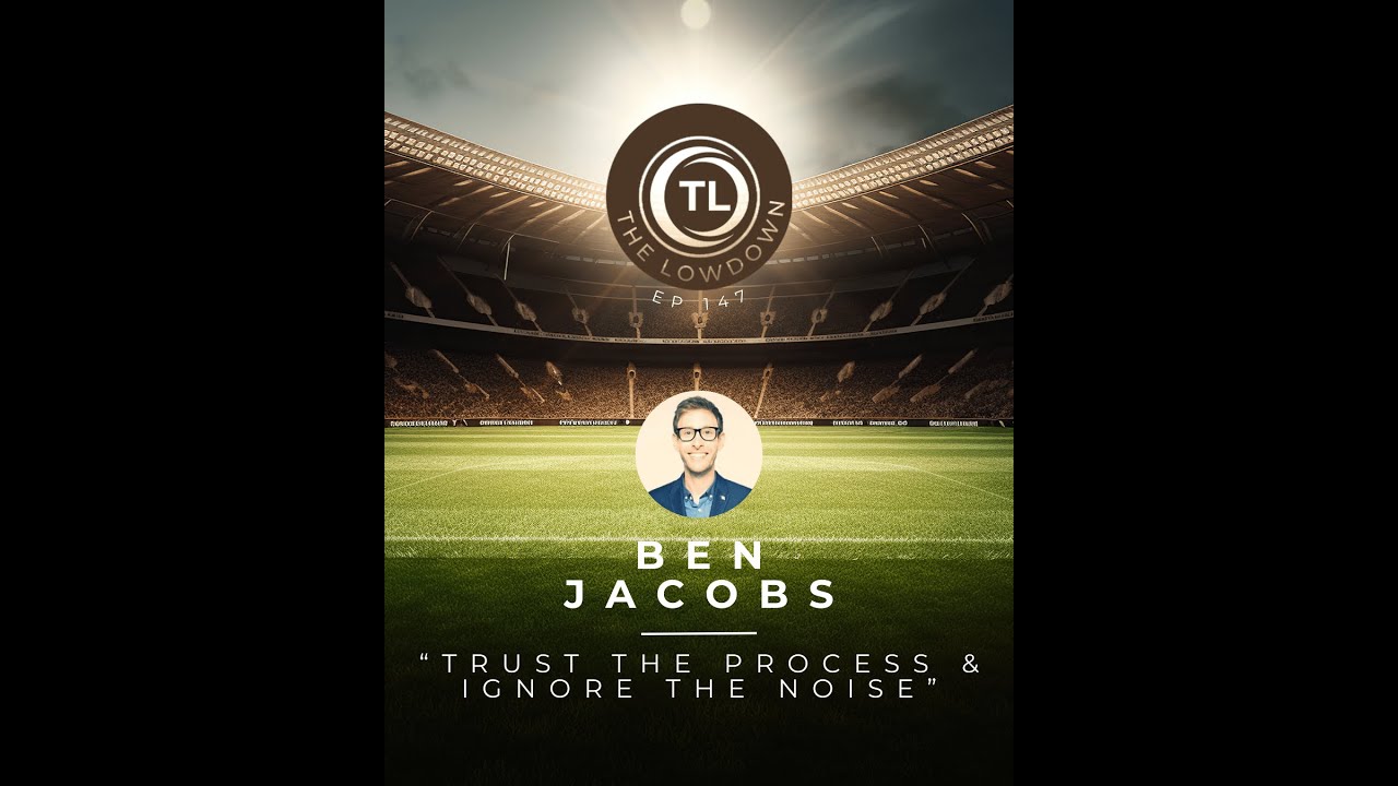 Trust the process & Ignore the noise W/ Ben Jacobs