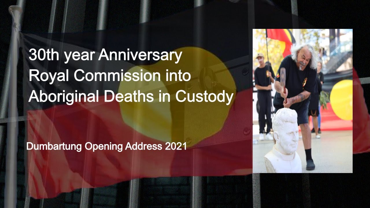 30th year Aboriginal Deaths in Custody Recommendation Announcement &ndash; Dumbartung Keynote 2021