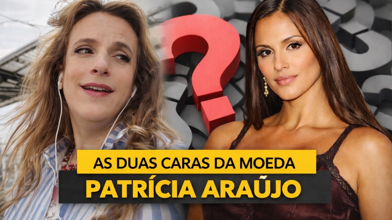 AS DUAS CARAS DA MOEDA | A História de Patrícia Araújo