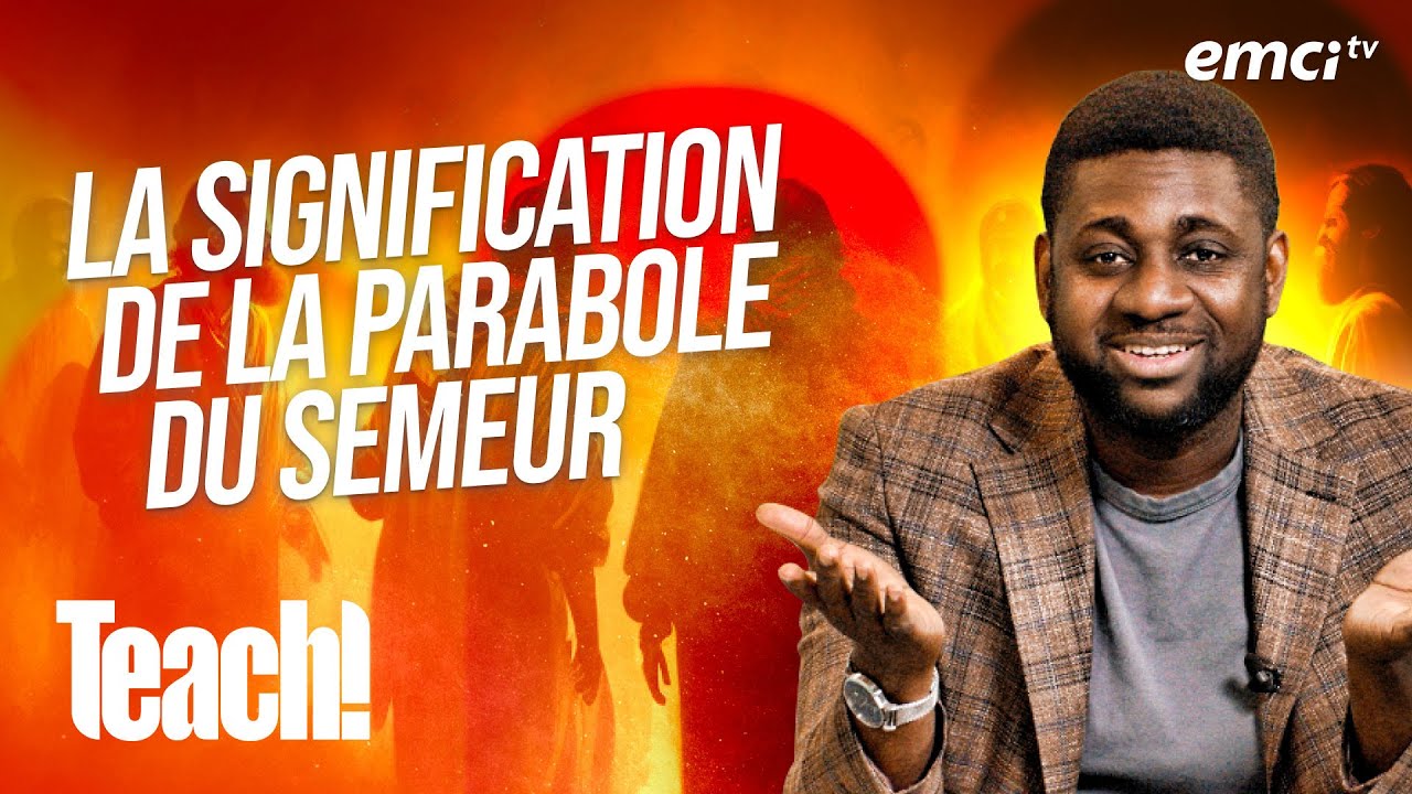 Apprenez la signification essentielle de la parabole du semeur - Teach! - Athoms Mbuma