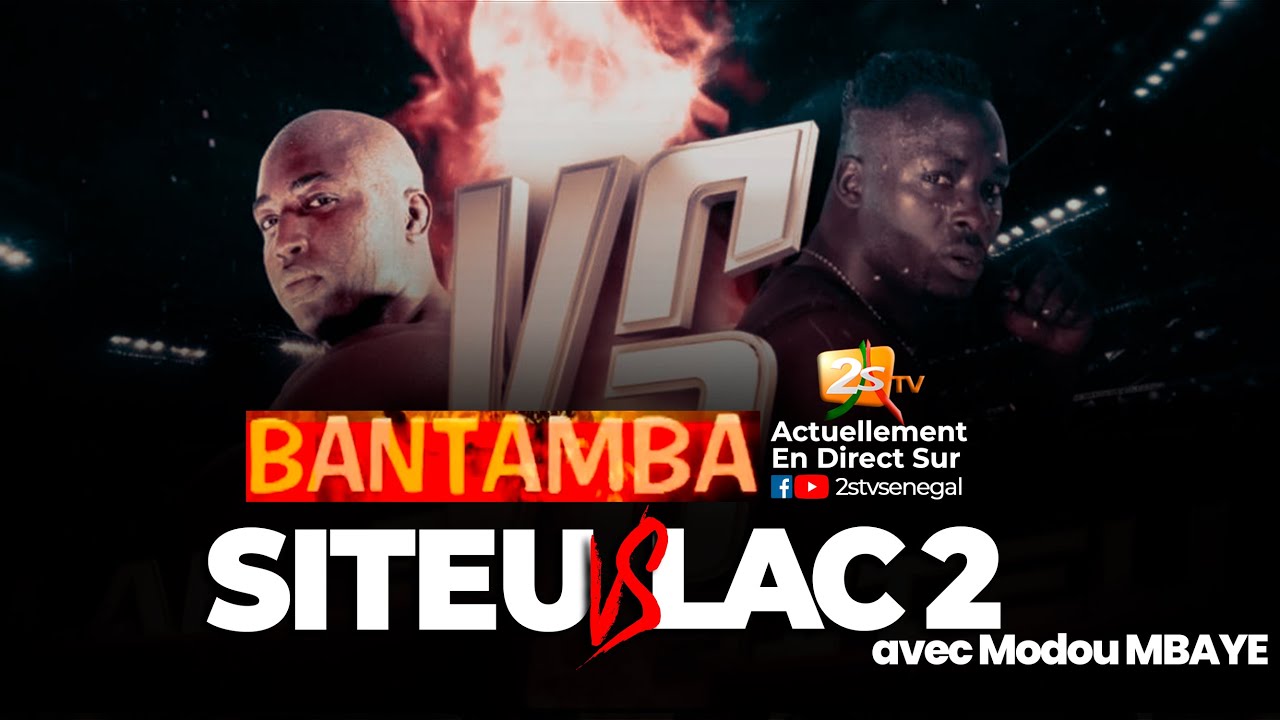 🔴BANTAMBA: SPECIAL SITEU VS LAC DE GUIERS 2 - AVEC MODOU MBAYE - MARDI 21 NOVEMBRE 2023