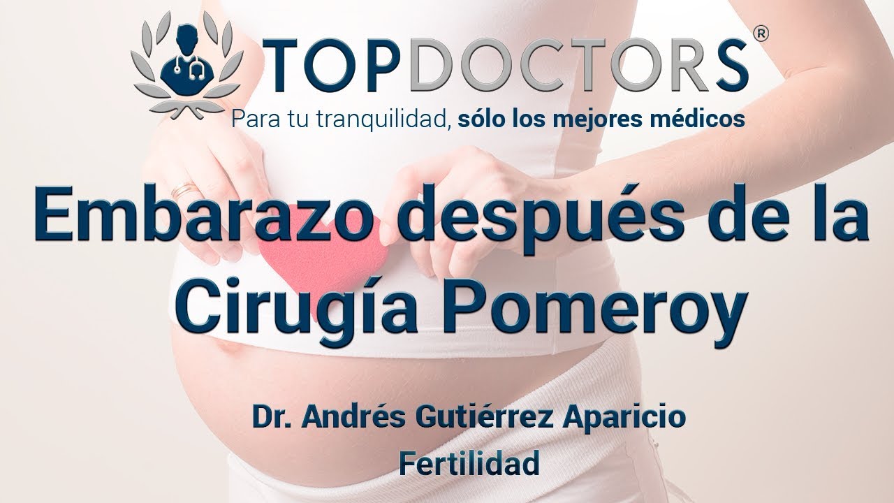Embarazo después de la Cirugía Pomeroy: ¿Cuáles son sus riesgos?