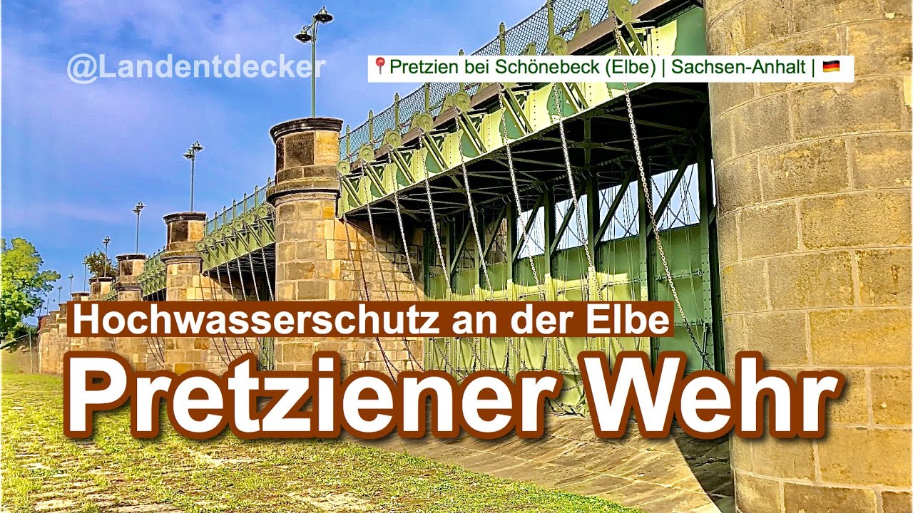 Pretziener Wehr - Ingenieurskunst zum Hochwasserschutz