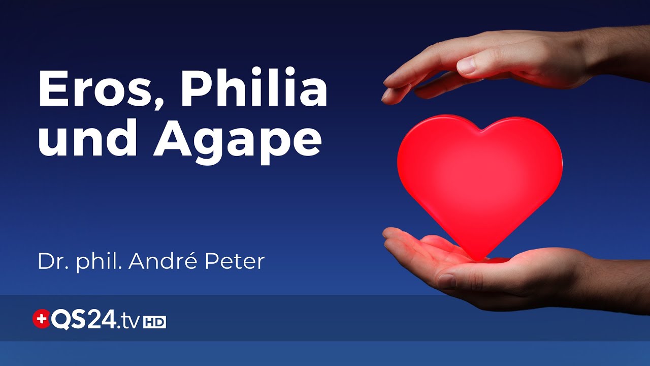 Was ist Liebe? | Dr. André Peter | Sinn des Lebens | QS24 Gesundheitsfernsehen