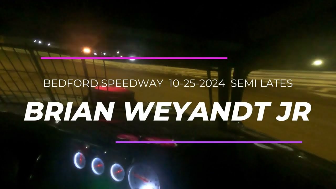 Brian Weyandt Jr  Bedford Speedway  Keystone Cup 10-25-2024