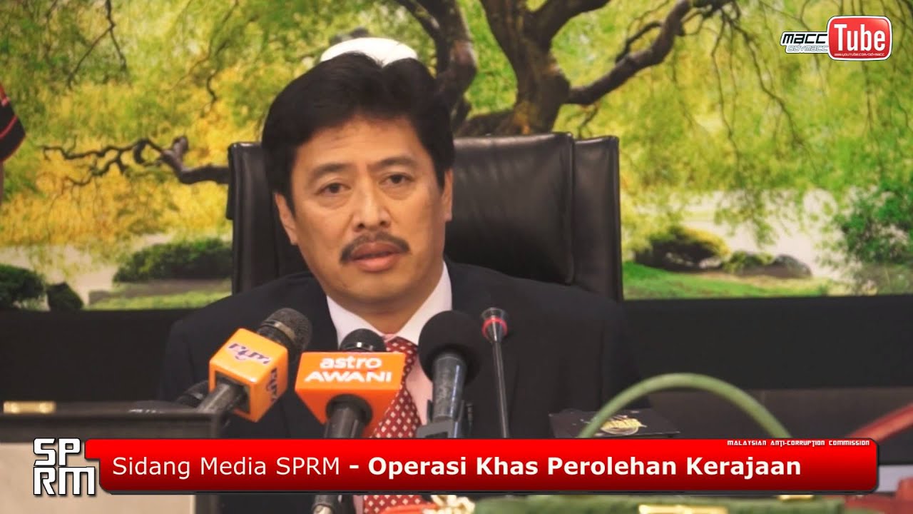 SIDANG MEDIA SPRM - OPERASI KHAS PEROLEHAN KERAJAAN