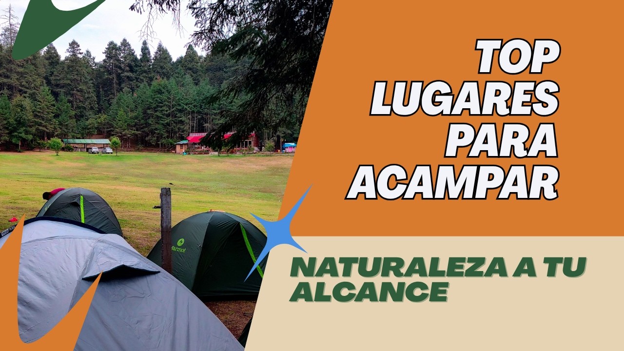 5 Lugares para Acampar en México 🌲 Que Ya Visité y Sí Recomiendo