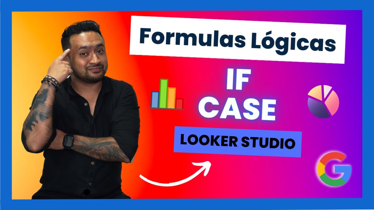 Dominando las Funciones Lógicas en Looker Studio: IF y CASE