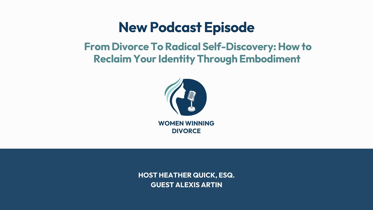 WWD #188 From Divorce To Radical Self-Discovery: How to Reclaim Your Identity Through Embodiment